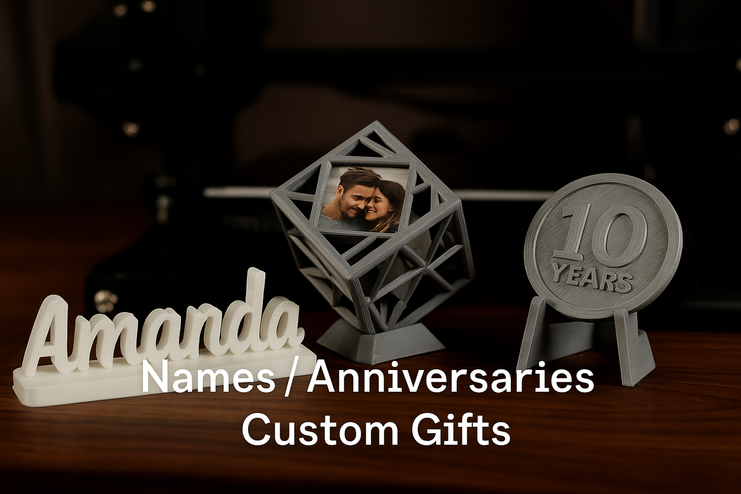 Names / Anniversaries / Custom Gifts